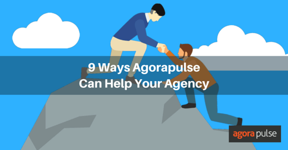 Feature image of 9 Ways Agorapulse Can Help Your Agency Win New Clients (And Keep Them Around!)