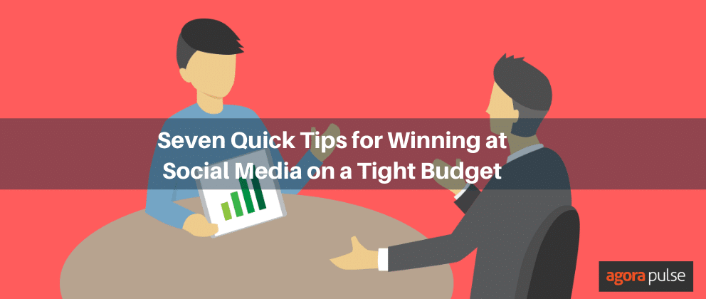 Feature image of Seven Quick Tips for Winning at Social Media on a Tight Budget