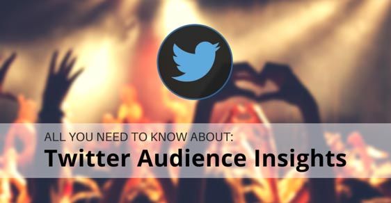Feature image of All You Need To Know about Twitter Audience Insights (And How You Can Benefit From It)