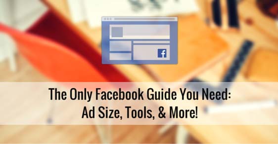 Feature image of The Only Facebook Ad Size, Tips, and Tools Guide You Need