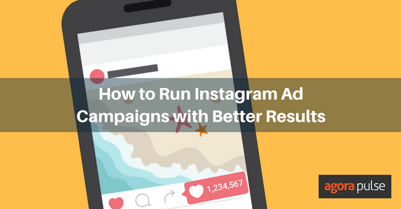 Feature image of How to Run Instagram Ad Campaigns with Better Results