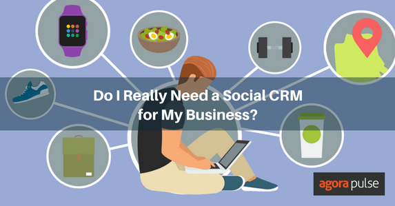 Feature image of Do I Really Need a Social CRM for My Business?