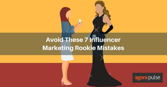 Feature image of Avoid These 7 Rookie Influencer Marketing Mistakes
