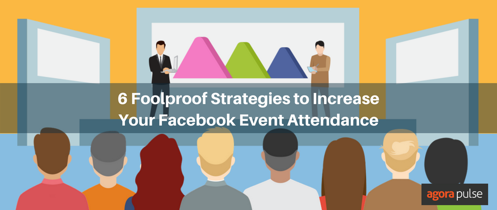 Feature image of 6 Foolproof Strategies to Increase Your Facebook Event Attendance