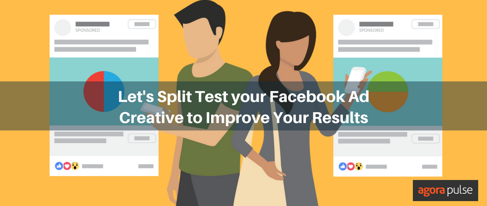 Feature image of How to Split Test Your Facebook Ad Creative to Improve Your Results