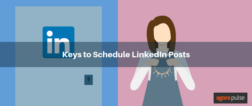 Feature image of Keys to Schedule LinkedIn Posts