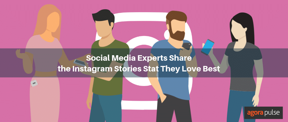 Feature image of Social Media Experts Share the Instagram Stories Stat They Love Best (and Why You Need to Know It, Too)