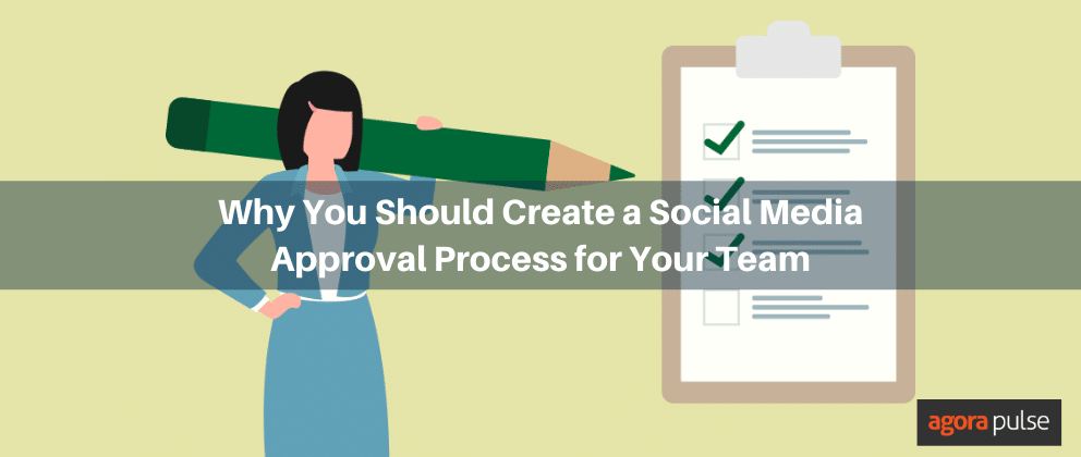 Feature image of Why You Should Create a Social Media Approval Process for Your Team