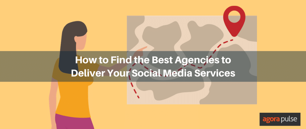 Feature image of How to Find the Best Agencies to Deliver Your Social Media Services