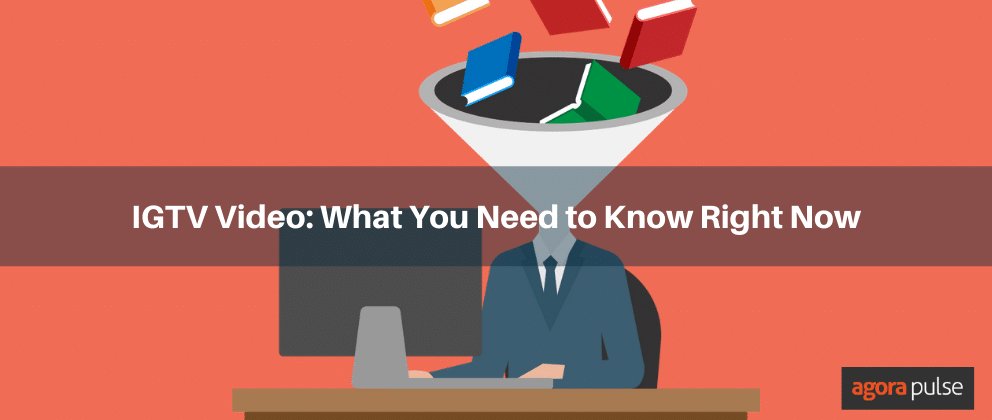 IGTV Video, IGTV Video: What You Need to Know Right Now