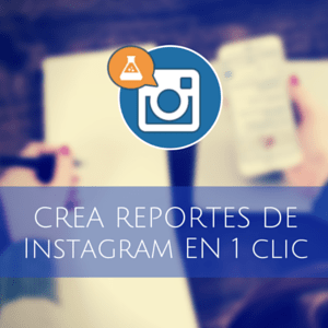 Feature image of Cómo Crear Reportes de Instagram Fácilmente
