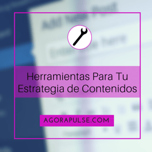 Feature image of 7 Herramientas para Mejorar tu Estrategia de Contenidos en 2016