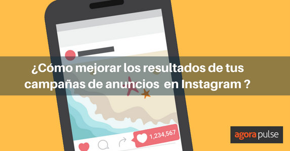Feature image of ¿Cómo mejorar los resultados de tus campañas de anuncios en Instagram?