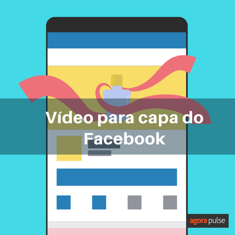 Feature image of Lo que debes saber sobre las portadas de video en Facebook