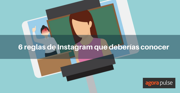 Feature image of 6 reglas de Instagram que ya deberías conocer