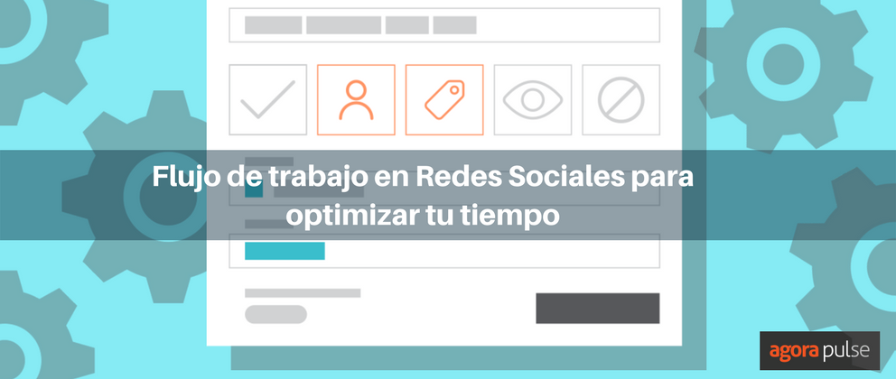 Feature image of ¿Cómo crear un flujo de trabajo efectivo en redes sociales?