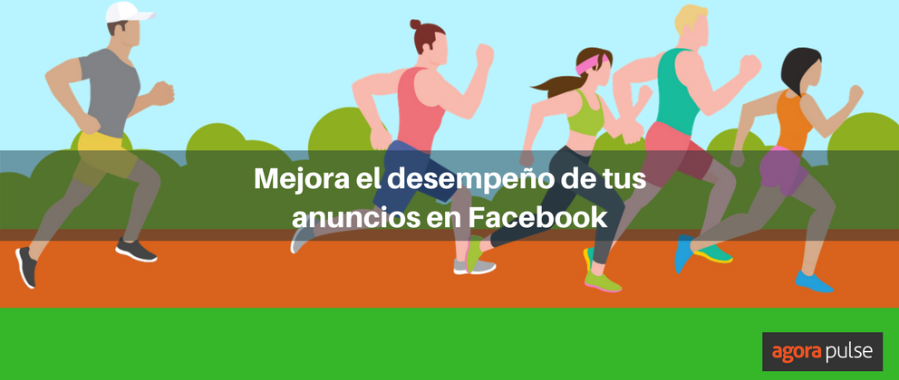 Feature image of 7 estrategias para mejorar el desempeño de tus anuncios en Facebook