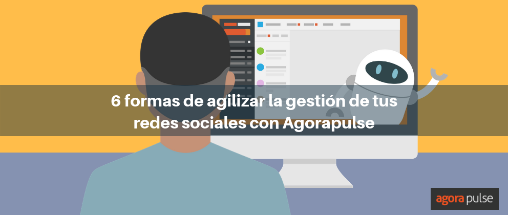 Feature image of 6 formas de agilizar la gestión de tus redes sociales