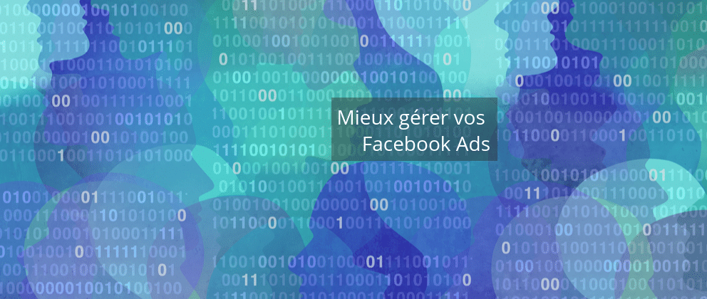 Feature image of 9 conseils pour gagner du temps dans la gestion de vos publicités Facebook