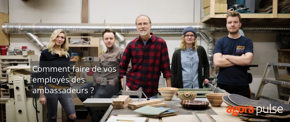 Feature image of Comment faire de vos employés les ambassadeurs de votre marque sur les réseaux sociaux ?