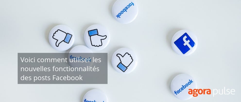 Feature image of Voici comment utiliser les nouvelles fonctionnalités des posts Facebook