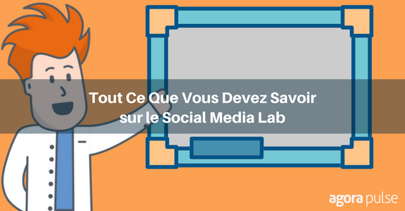 Feature image of Tout ce que vous devez savoir sur le Social Media Lab