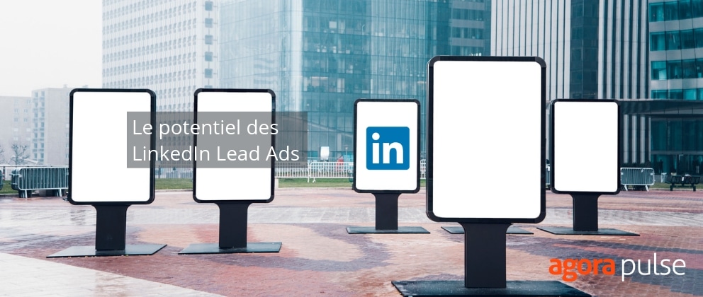 Feature image of L’incroyable potentiel des LinkedIn Lead Ads