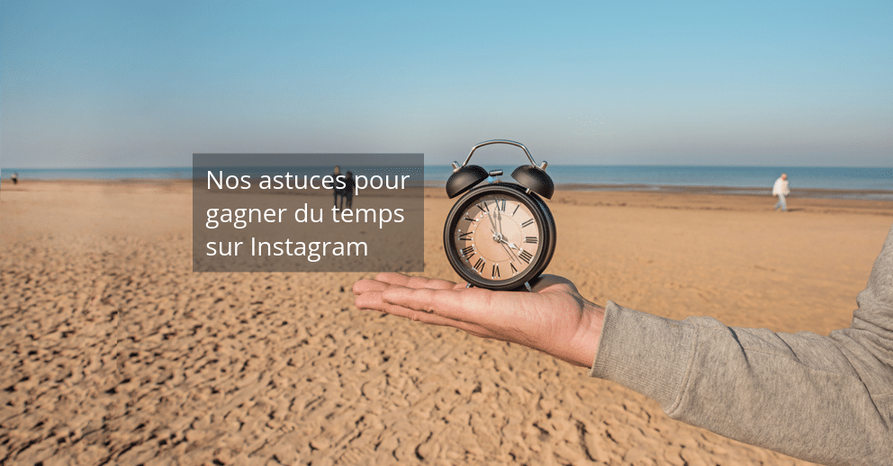 Feature image of Comment gagner du temps sur Instagram