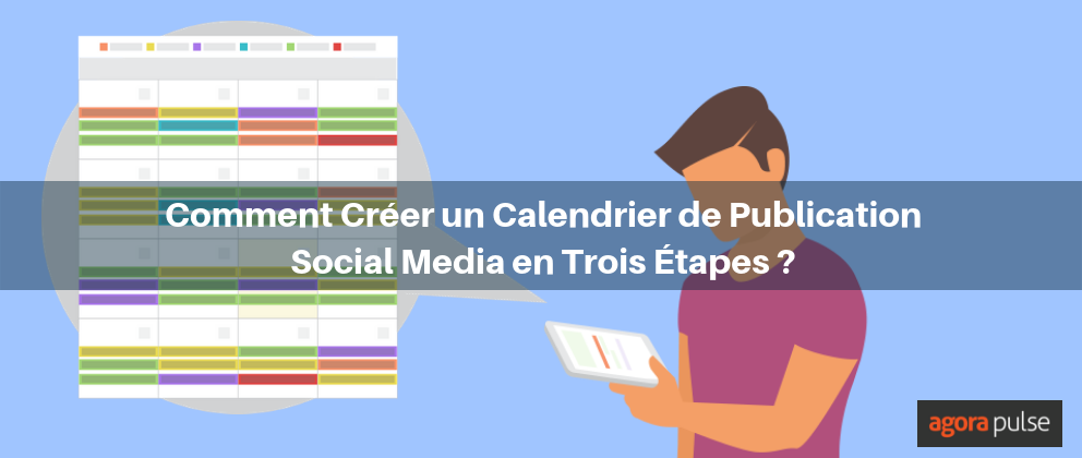 Feature image of Comment créer un calendrier éditorial social media en trois étapes ?