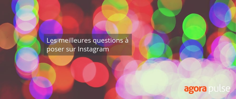Feature image of 7 types de questions à poser sur Instagram