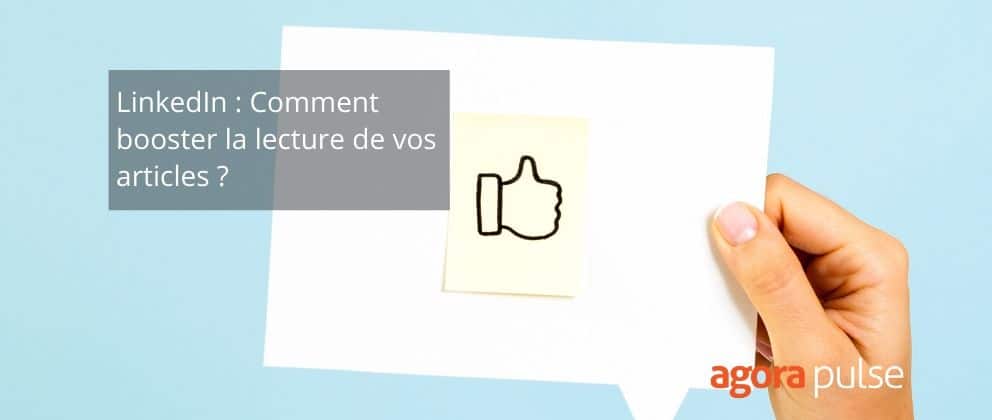 Feature image of LinkedIn : Comment booster la lecture de vos articles ?